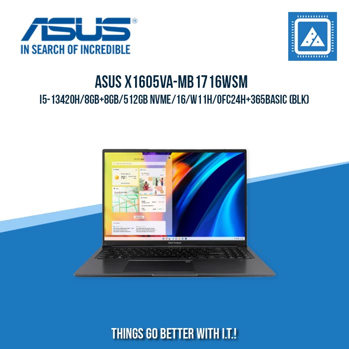ASUS X1605VA-MB1716WSM I5-13420H/8GB+8GB/512GB NVME | BEST FOR STUDENTS AND FREELANCERS LAPTOP ASUS X1605VA-MB1716WSM I5-13420H/8GB+8GB/512GB NVME | BEST FOR STUDENTS AND FREELANCERS LAPTOP